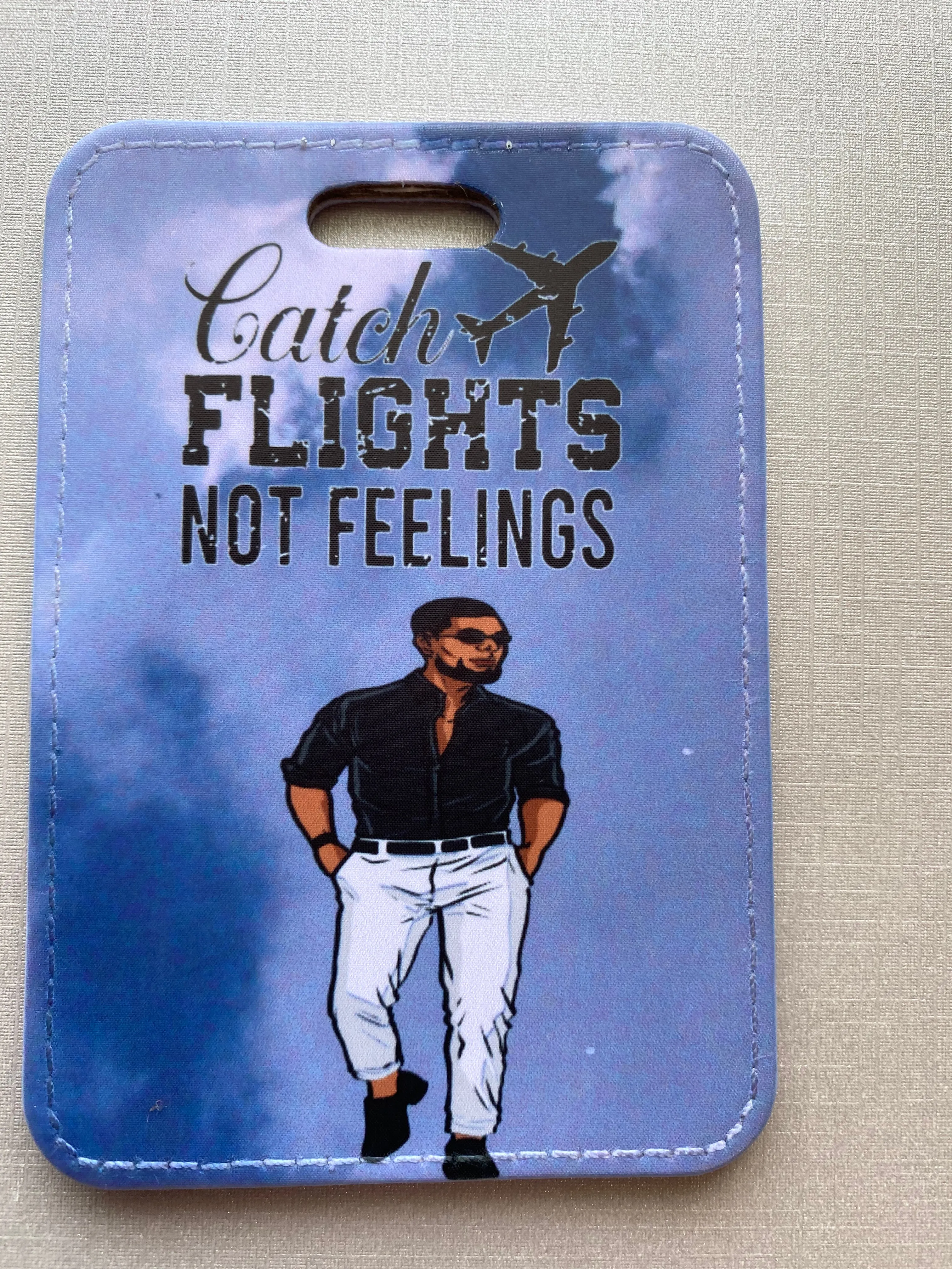I Catch Flights not Feelings Men Personalized Passport cover and Luggage Tag -$25 a set